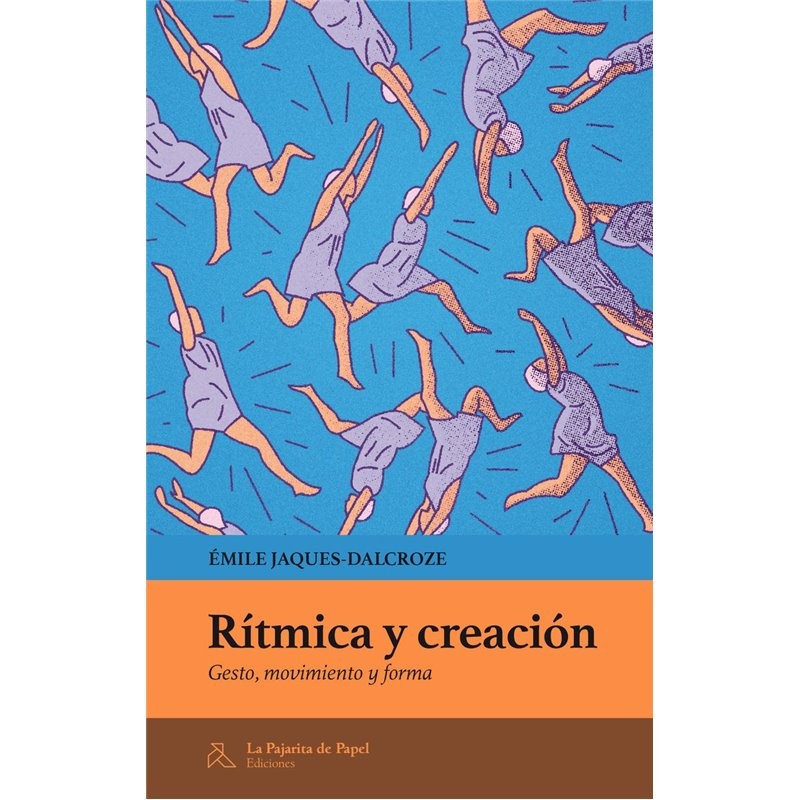 Libro. RÍTMICA Y CREACIÓN. Émile Jacques-Dalcroze