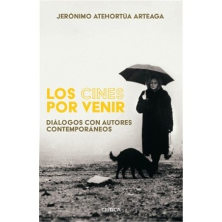 Libro. LOS CINES POR VENIR. Diálogos con autores contemporáneos