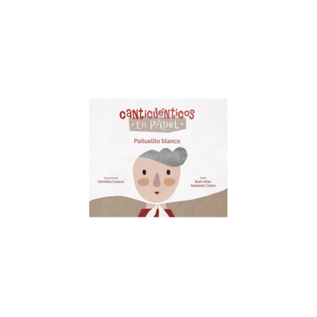 Libro. Canticuénticos en papel. Pañuelito blanco