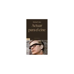Libro. ACTUAR PARA EL CINE. Michael Caine