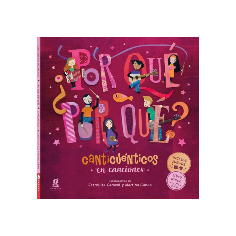 Libro. ¿POR QUÉ POR QUÉ? Canticuénticos en canciones