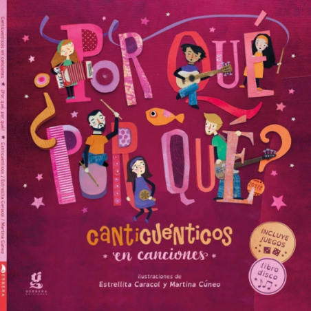 Libro. ¿POR QUÉ POR QUÉ? Canticuénticos en canciones