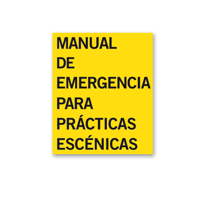 Libro. Manual de emergencia para prácticas escénicas