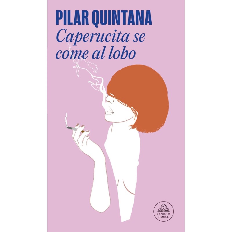 Libro. CAPERUCITA SE COME AL LOBO. Pilar Quintana