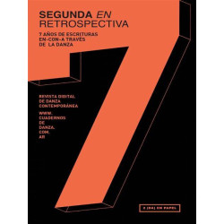 Libro. SEGUNDA EN RETROSPECTIVA. 7 años de escrituras en-con-a través de la danza