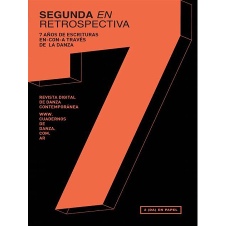Libro. SEGUNDA EN RETROSPECTIVA. 7 años de escrituras en-con-a través de la danza