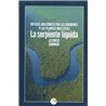 Libro. LA SERPIENTE LÍQUIDA. Un viaje amazónico con los chamanes y las planas maestras.
