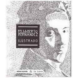 Libro. FELISBERTO HERNÁNDEZ ILUSTRADO