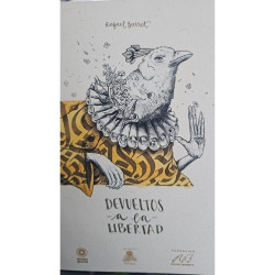 Libro. DEVUELTOS A LA LIBERTAD. UN RACIMO DE SERES AGITADOS. Rafael Barret
