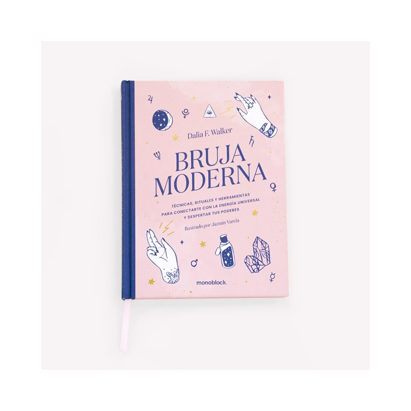 Bruja Moderna (técnicas, rituales y herramientas para conectar con tu energía universal y despertar tus poderes)