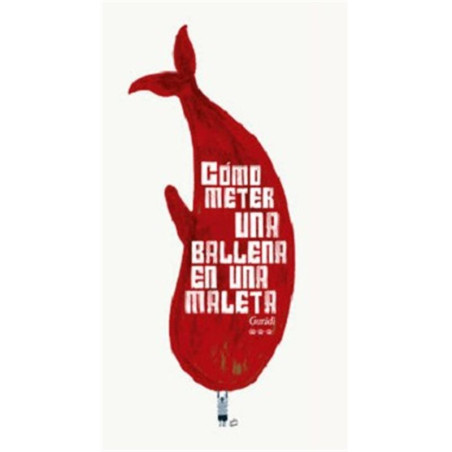 Libro. CÓMO METER UNA BALLENA EN UNA MALETA