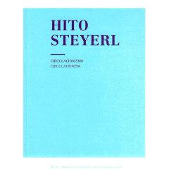 Libro. CIRCULACIONISMO - CIRCULATIONISM. Hito Steyerl