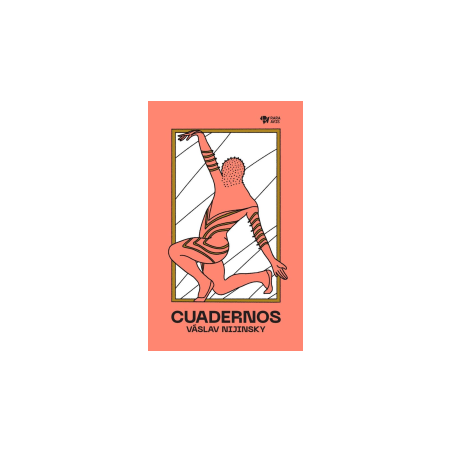 LIBRO. CUADERNOS. Vaskav Nijinsky