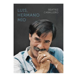 Libro. LUIS, HERMANO MÍO. Beatriz Caballero