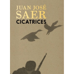 Libro. CICATRICES. JUAN JOSÉ SAER