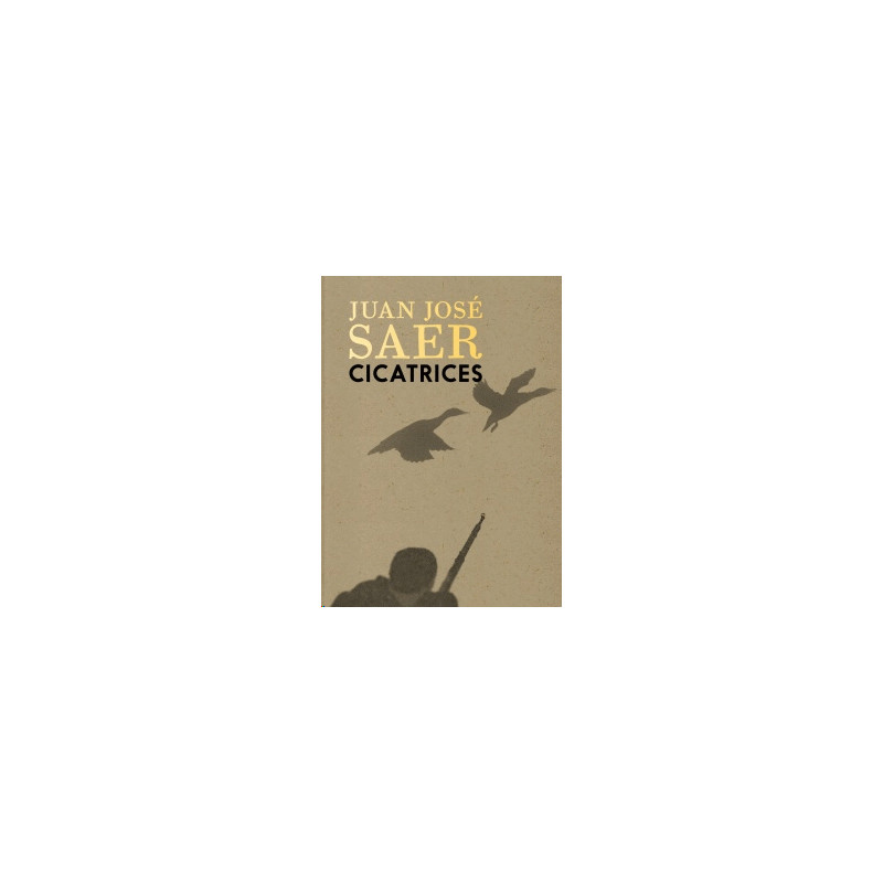 Libro. CICATRICES. JUAN JOSÉ SAER
