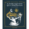 Libro. EL PUEBLO QUE VOTÓ QUE LA TIERRA ERA PLANA
