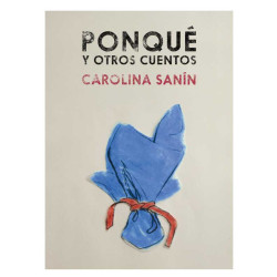 Libro. PONQUÉ Y OTROS CUENTOS. CAROLINA SANÍN 1ERA EDICIÓN