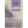 Libro. LA CIUDAD INVENCIBLE. 2da Edición