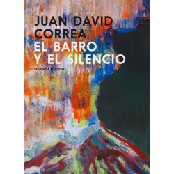 LIBRO. EL BARRO Y EL SILENCIO. 2DA ED.