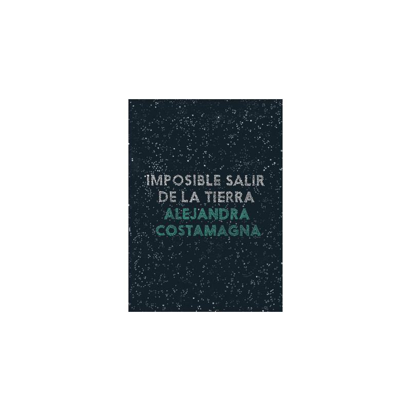 LIBRO. IMPOSIBLE SALIR DE LA TIERRA.