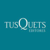 TUSQUETS EDITORES